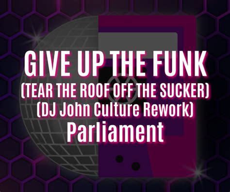  “Give Up The Funk (Tear The Roof Off The Sucker)” เคล้าสไตล์ฟังก์อันทรงพลังด้วยจังหวะแสนกระจอก