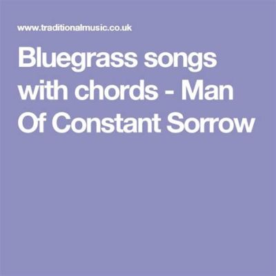  Man of Constant Sorrow บทเพลง Bluesgrass ที่ชวนหงอนเหงาด้วยความไพเราะ